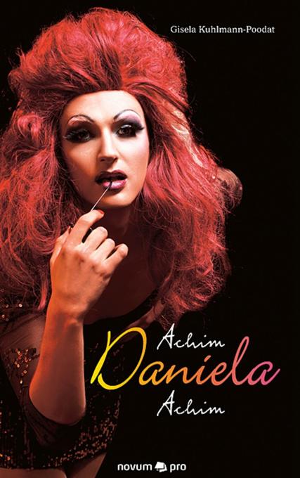Achim - Daniela - Achim als eBook von Gisela Kuhlmann-Poodat - novum pro Verlag