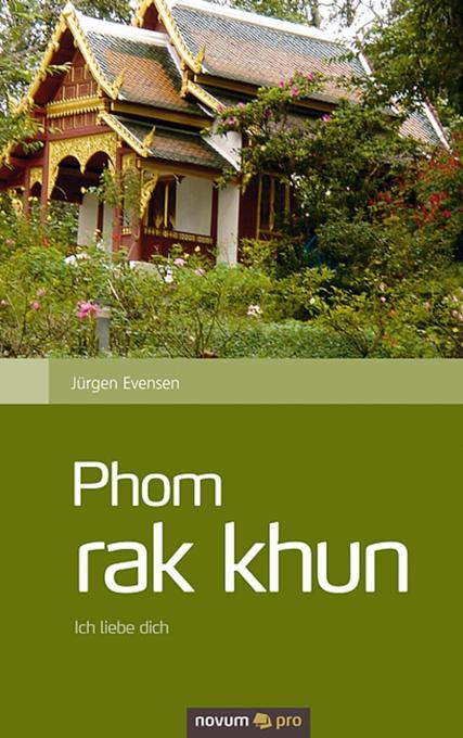 Phom rak Khun als eBook von Jürgen Evensen - novum pro Verlag