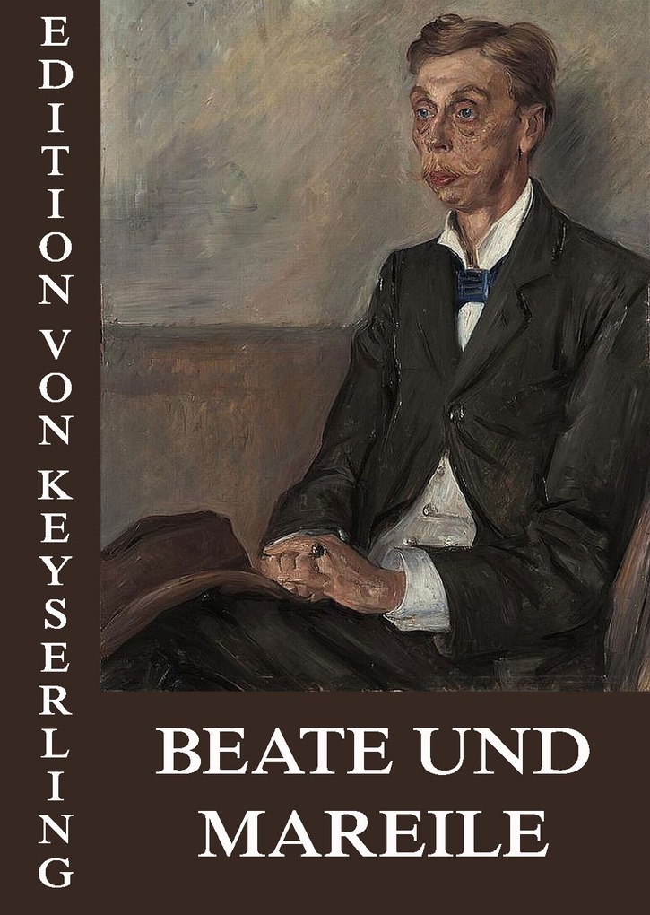 Beate und Mareile als eBook von Eduard von Keyserling - Jazzybee Verlag