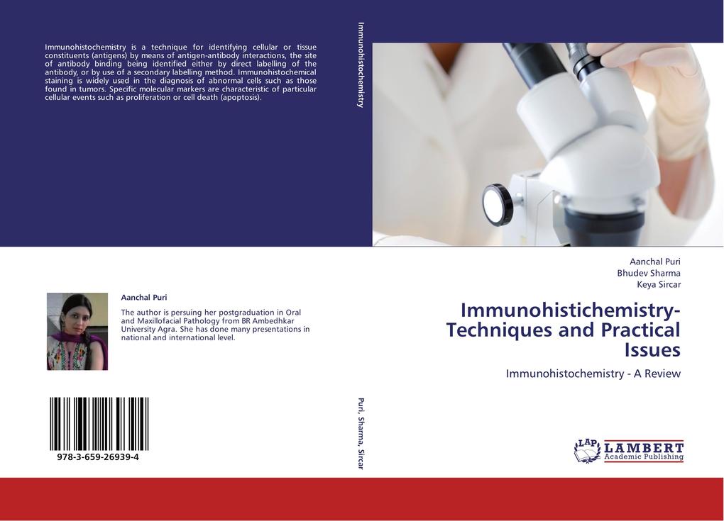 Immunohistichemistry- Techniques and Practical Issues als Buch von Aanchal Puri, Bhudev Sharma, Keya Sircar - LAP Lambert Academic Publishing