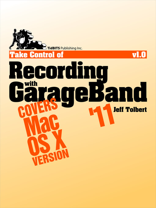Take Control of Recording with GarageBand ´11 als eBook von Jeff Tolbert - TidBITS