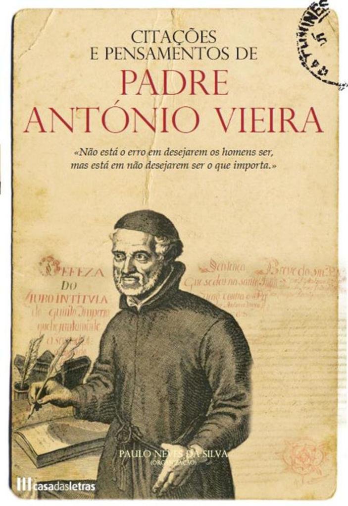 Citações e Pensamentos de Padre António Vieira als eBook von Paulo Silva - Casa das Letras