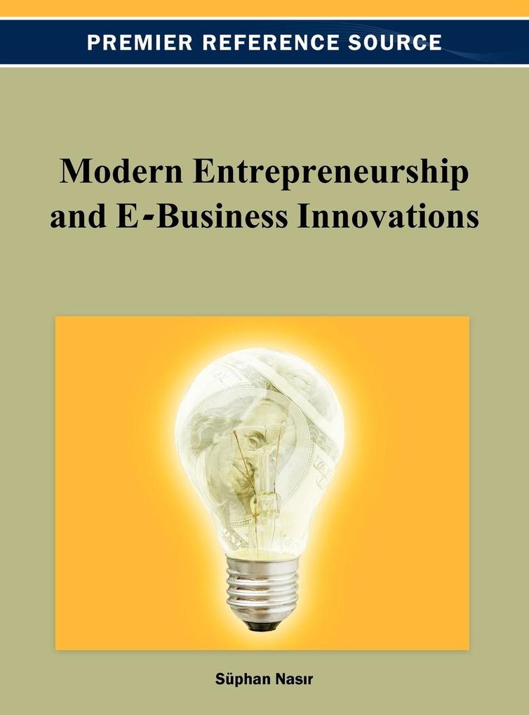 Modern Entrepreneurship and E-Business Innovations als Buch von - Business Science Reference