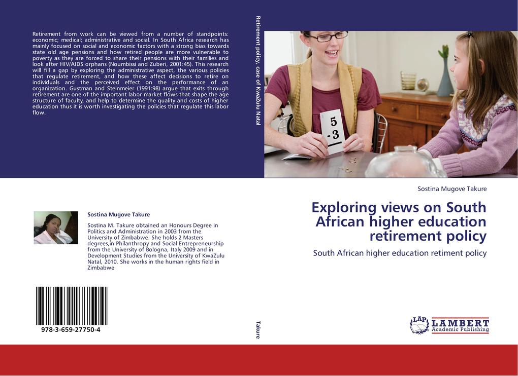 Exploring views on South African higher education retirement policy als Buch von Sostina Mugove Takure - LAP Lambert Academic Publishing