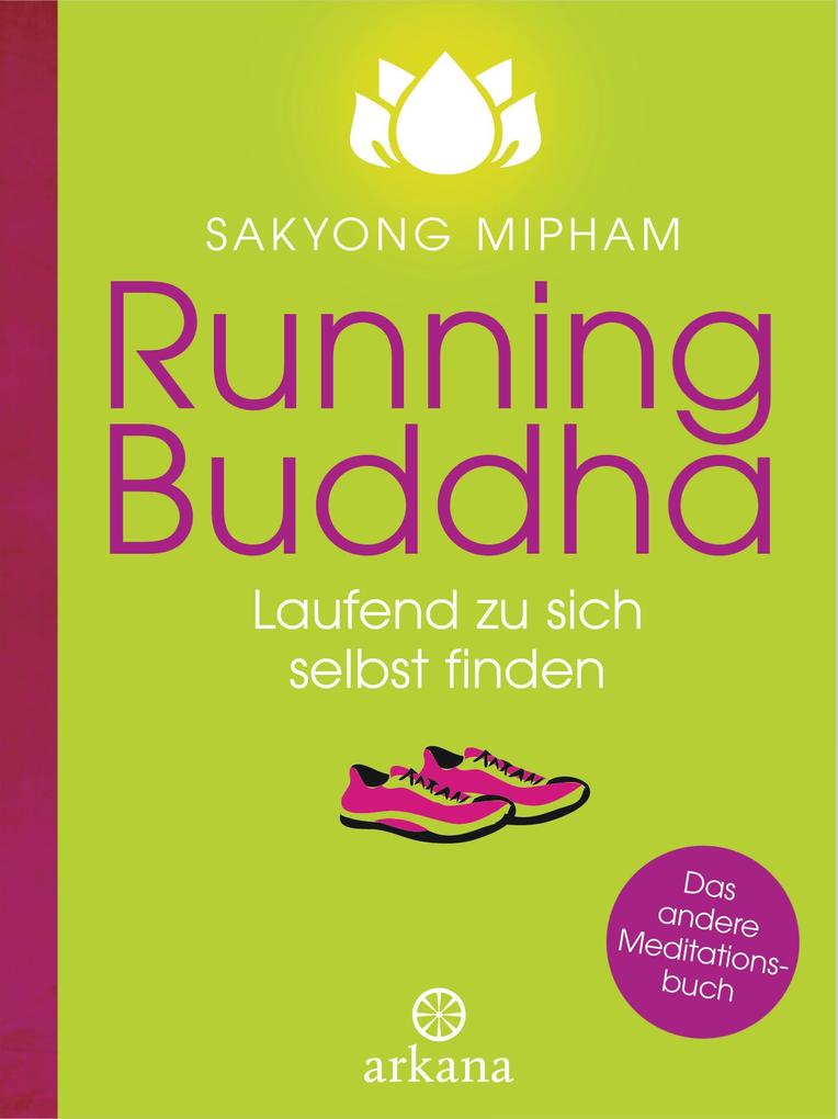 Running Buddha: Laufend zu sich selbst finden