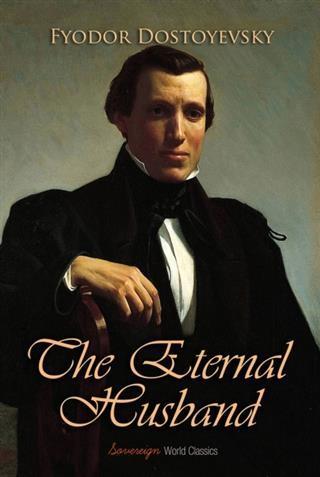 Eternal Husband als eBook von Fyodor Dostoyevsky - Max Bollinger