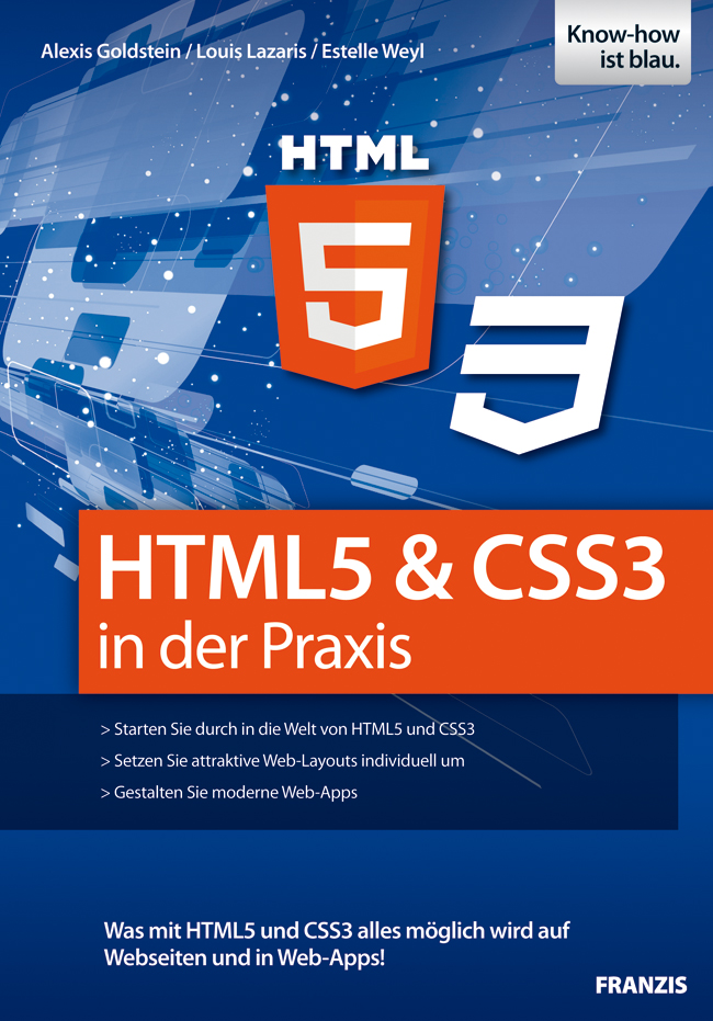 HTML5 & CSS3 in der Praxis als eBook von Alexis Goldstein, Louis Lazaris, Estelle Weyl - Franzis Verlag