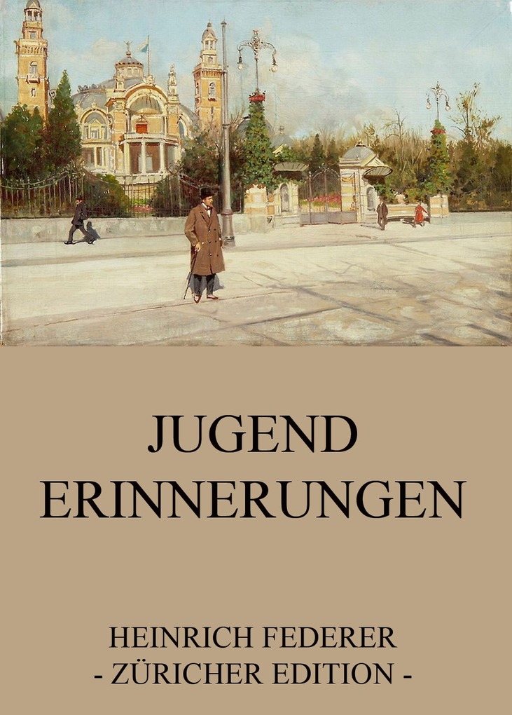 Jugenderinnerungen als eBook von Heinrich Federer - Jazzybee Verlag