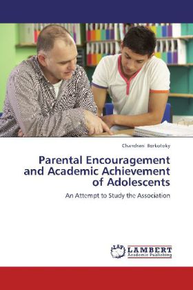 Parental Encouragement and Academic Achievement of Adolescents als Buch von Chandrani Borkotoky - LAP Lambert Academic Publishing