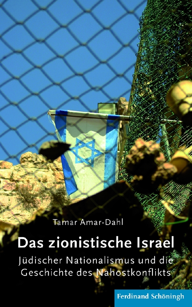 Das zionistische Israel als eBook von Tamar Amar-Dahl - Verlag Ferdinand Schöningh