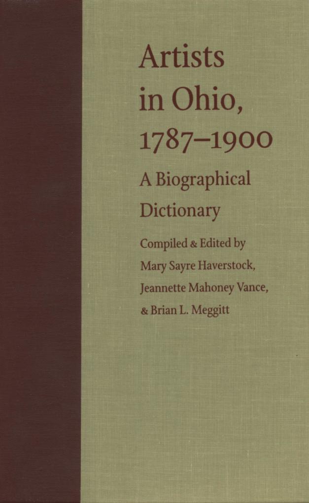 Artists in Ohio, 1787-1900 als eBook von Mary Haverstock, Jeannette Mahoney Vance, Brian L. Meggitt - Kent State University Press