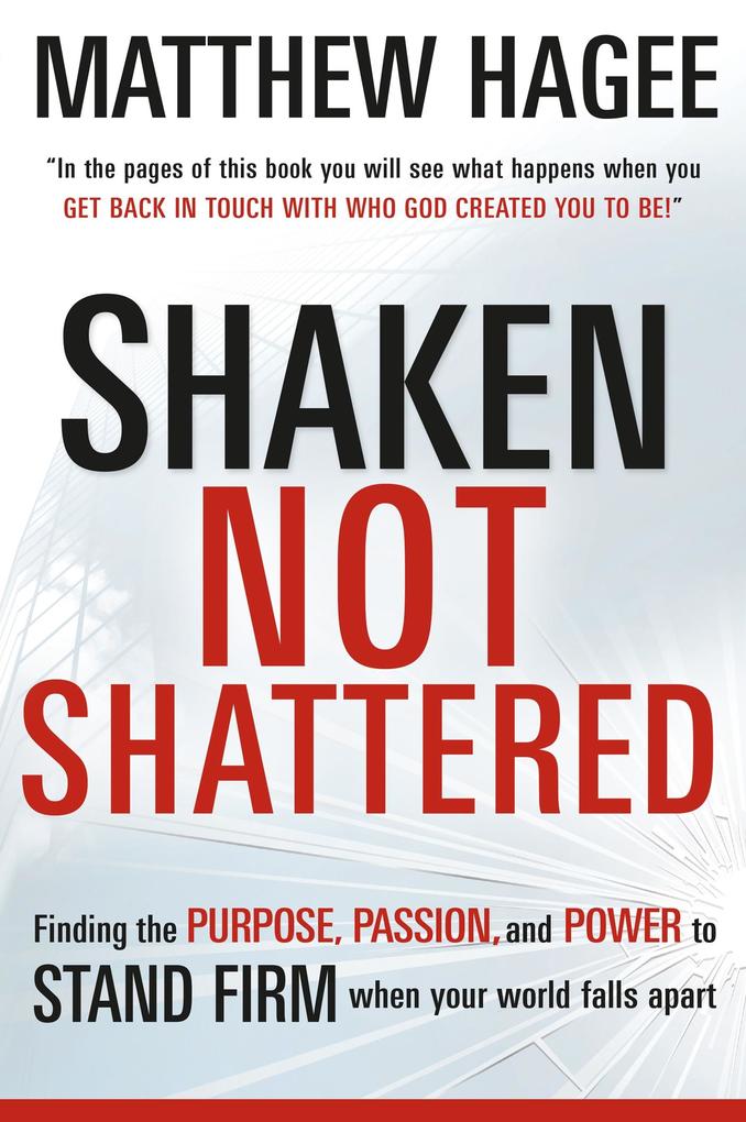 Shaken, Not Shattered als eBook von Matthew Hagee - Charisma House