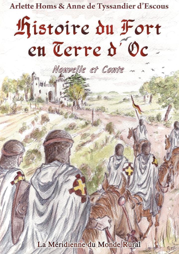 Histoire du Fort en Terre d´Oc als eBook von Anne de Tyssandier d´Escous, Arlette Homs - Books on Demand