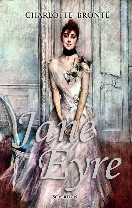 Jane Eyre als eBook von Charlotte Bronte - Progres et Declin SA