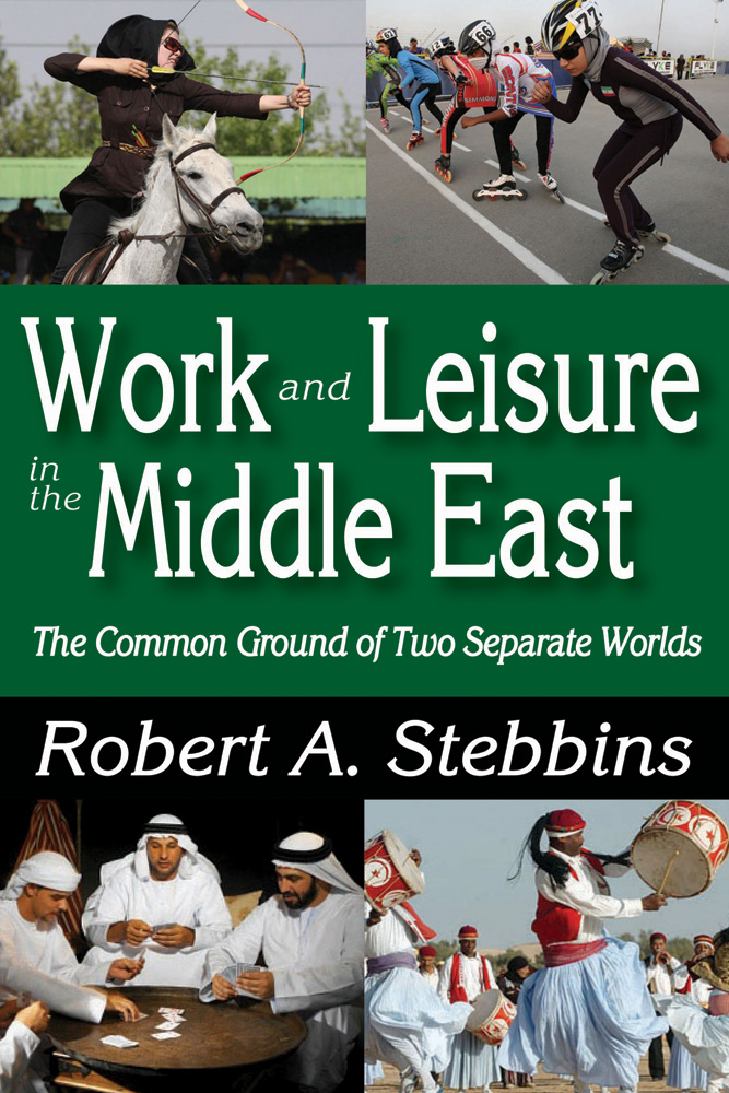 Work and Leisure in the Middle East als eBook von Robert A. Stebbins - Transaction Publishers