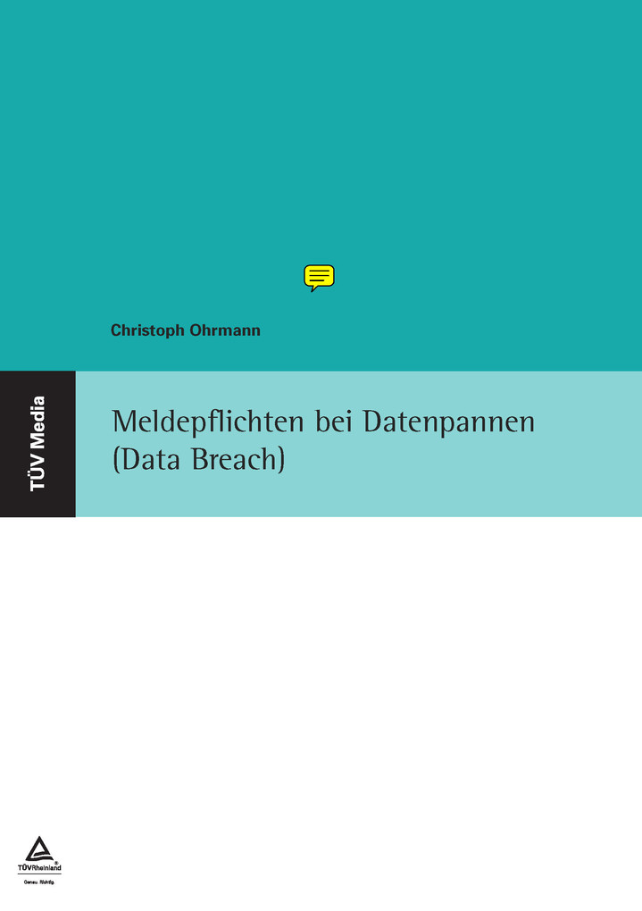 Meldepflicht bei Datenpannen (Data Breach) als eBook von Christoph Ohrmann - TÜV Media GmbH