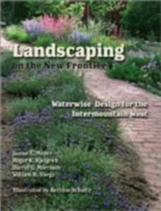 Landscaping on the New Frontier als eBook von Susan E. Meyer, Roger K. Kjelgren, Darrel G. Morrison, William A. Varga - University Press of Colorado