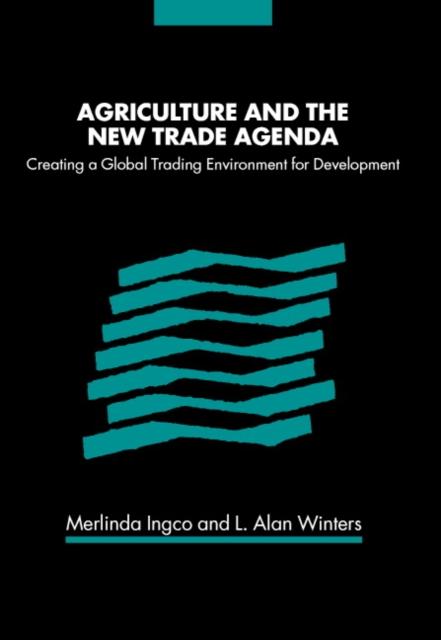 Agriculture and the New Trade Agenda als eBook von - Cambridge University Press