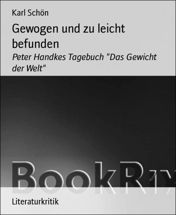 Gewogen und zu leicht befunden als eBook von Karl Schön - BookRix GmbH & Co. KG