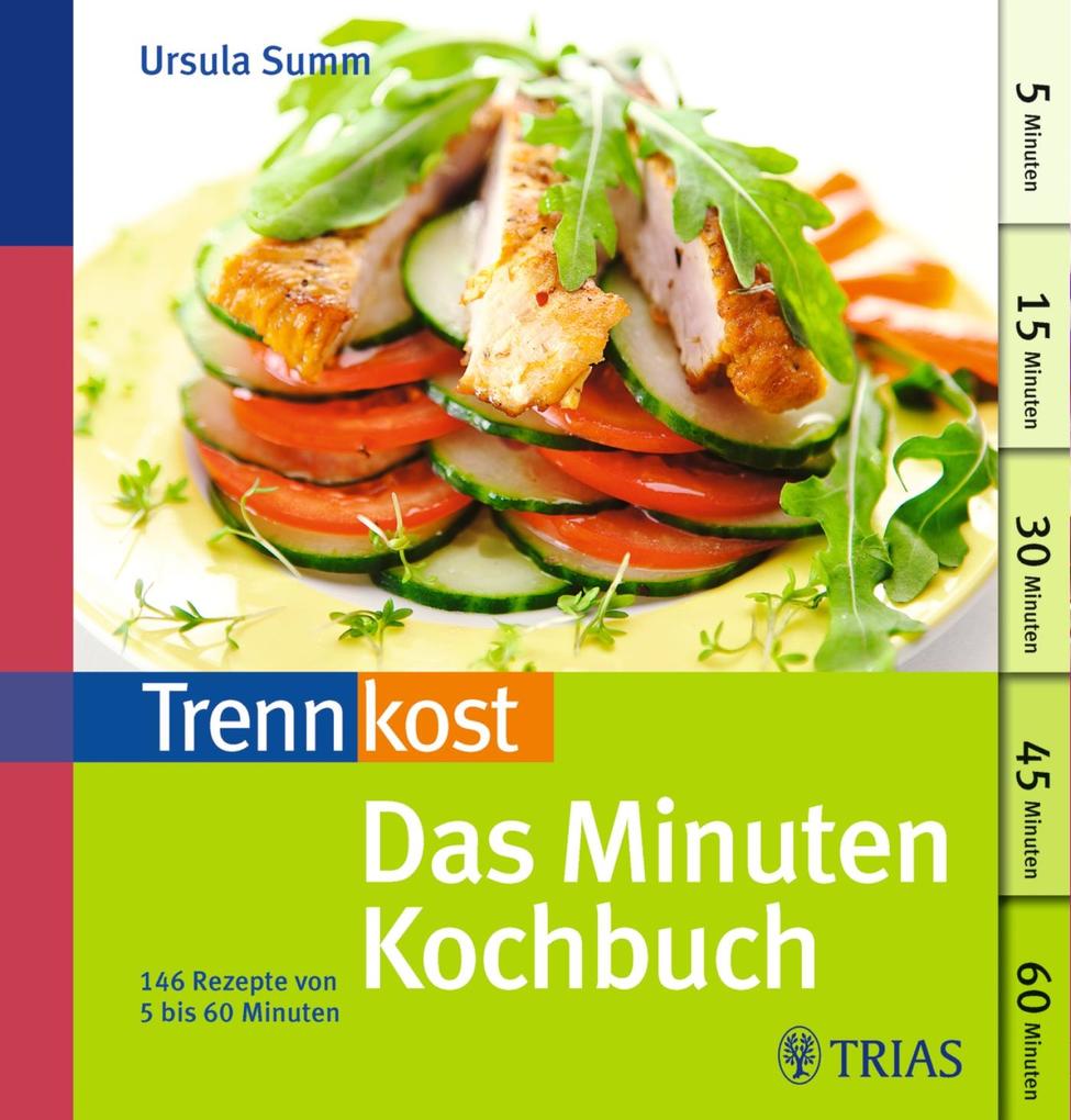 Trennkost - Das Minuten-Kochbuch als eBook von Ursula Summ - TRIAS