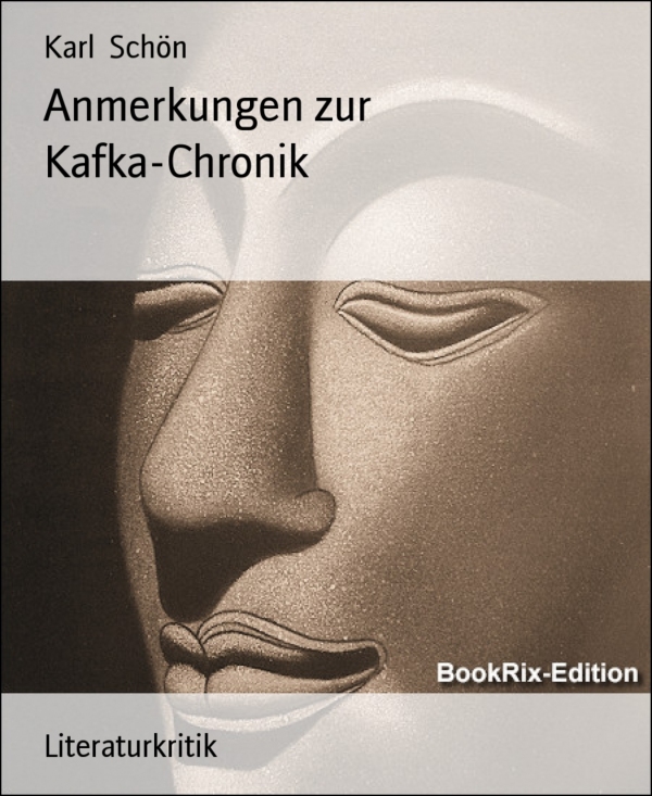 Anmerkungen zur Kafka-Chronik als eBook von Karl Schön - BookRix GmbH & Co. KG