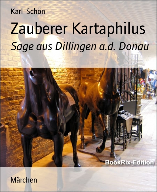 Zauberer Kartaphilus als eBook von Karl Schön - BookRix GmbH & Co. KG