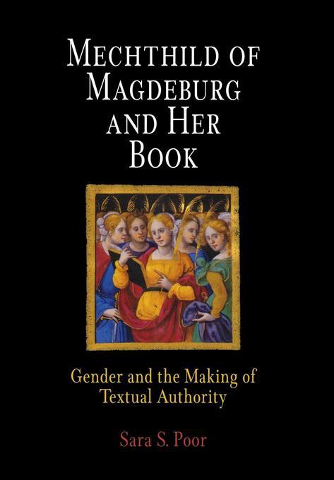 Mechthild of Magdeburg and Her Book als eBook von Sara S. Poor - University of Pennsylvania Press