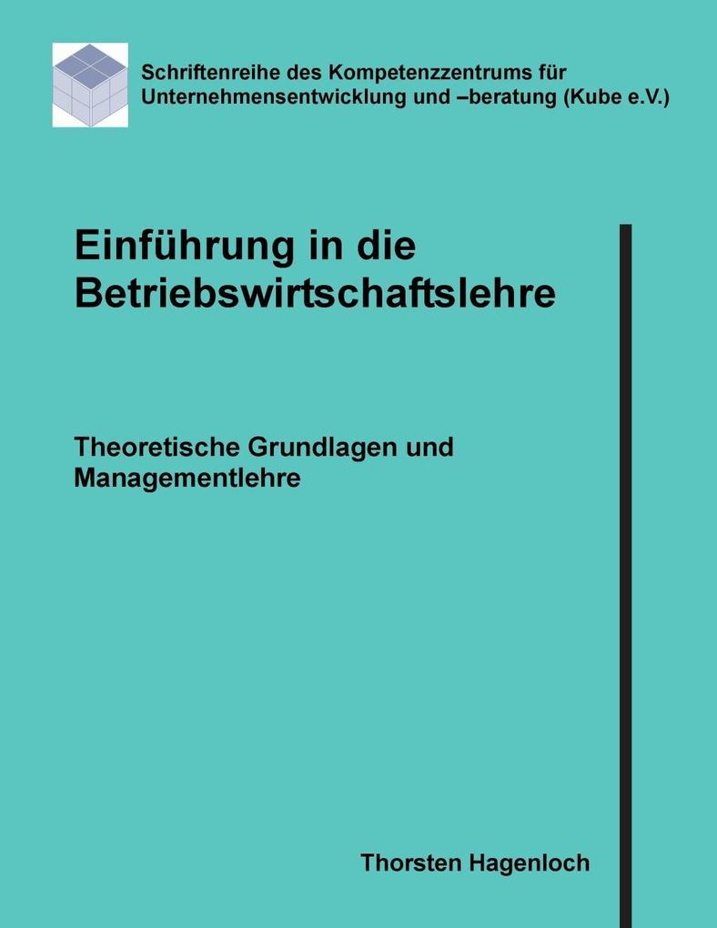Einführung in die Betriebswirtschaftslehre als eBook von Thorsten Hagenloch - Books on Demand