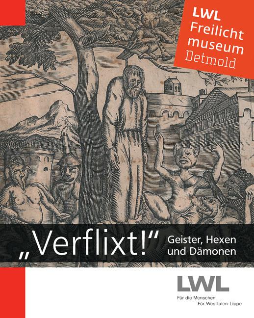 'Verflixt!': Geister, Hexen und Dämonen (Schriften des Westfälischen Freilichmuseums Detmold - Landesmuseum für Volkskunde) (German Edition)