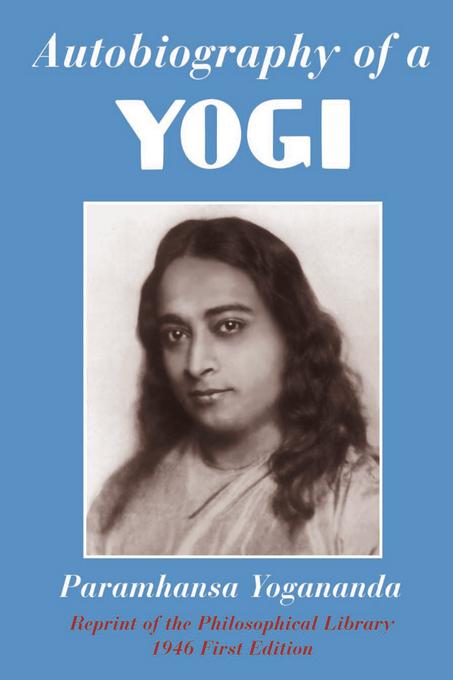 Autobiography of a Yogi als eBook von Paramhansa Yogananda - National Book Network