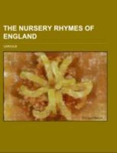 The Nursery Rhymes of England als Taschenbuch von Various - Books LLC, Reference Series