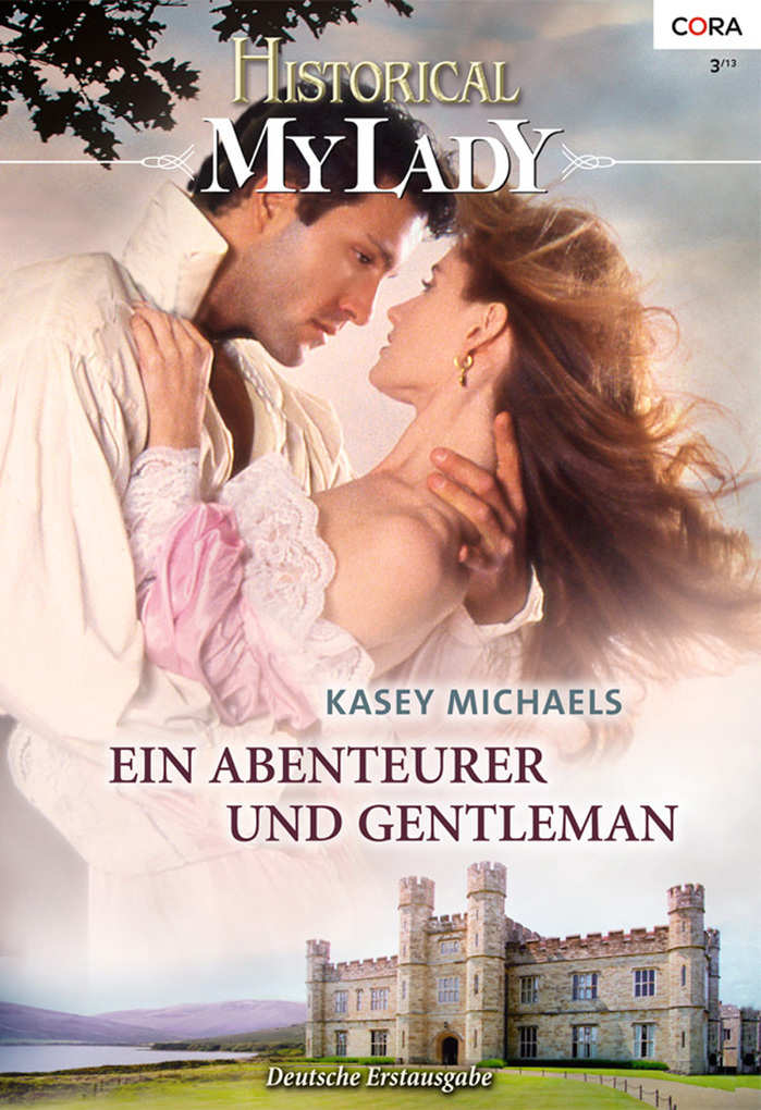 Histirical My Lady 0547. Ein Abenteurer und Gentleman als eBook von Kasey Michaels - CORA Verlag GmbH & Co. KG