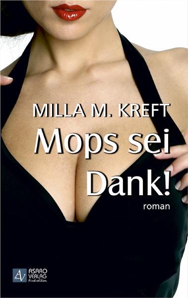 Mops sei Dank! als Buch von Milla M. Kreft - Asaro Verlag