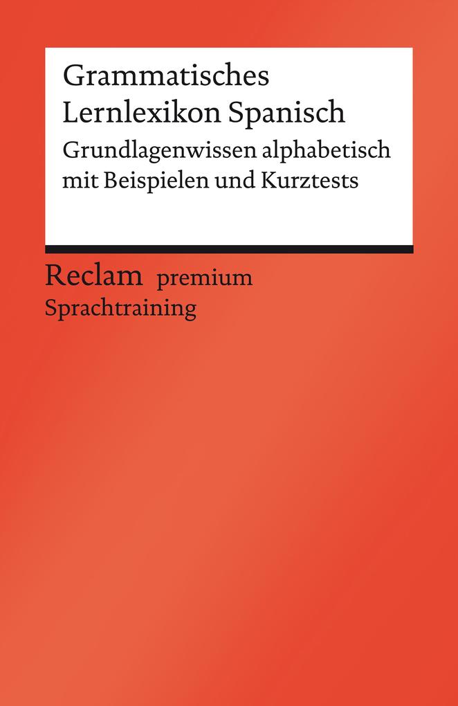Grammatisches Lernlexikon Spanisch: Reclam premium Sprachtraining Montserrat Varela Author