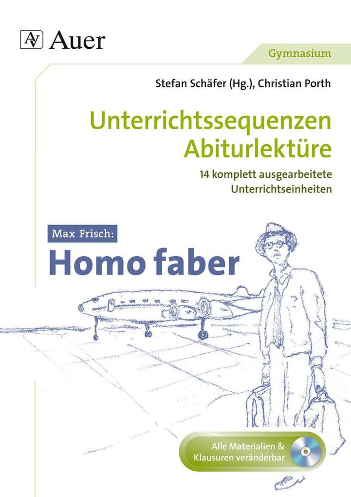 Max Frisch Homo Faber als Buch von Christian Porth - Auer Verlag i.d. AAP LFV