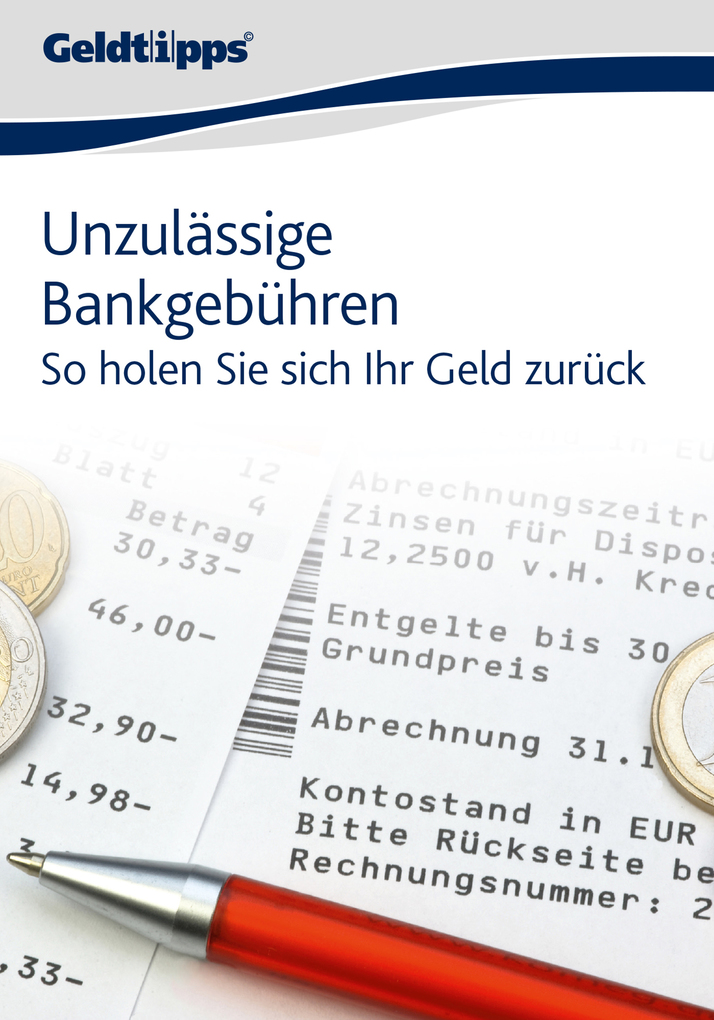 Unzulässige Bankgebühren: So holen Sie sich Ihr Geld zurück als eBook von N.N - Akademische Arbeitsgemeinschaft Verlag