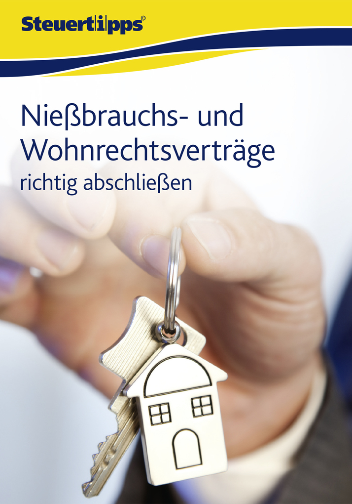 Nießbrauch- und Wohnrechtsverträge richtig abschließen als eBook von N.N - Akademische Arbeitsgemeinschaft Verlag