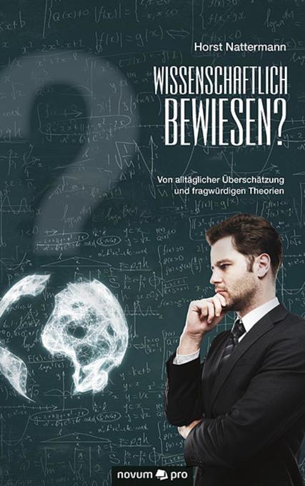Wissenschaftlich bewiesen? als eBook von Horst Nattermann - novum pro Verlag