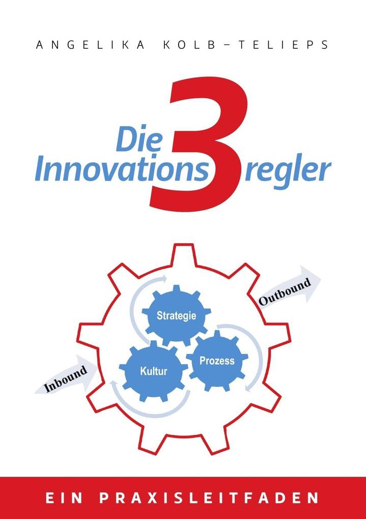 Die 3 Innovationsregler als eBook von Angelika Kolb-Telieps - Books on Demand
