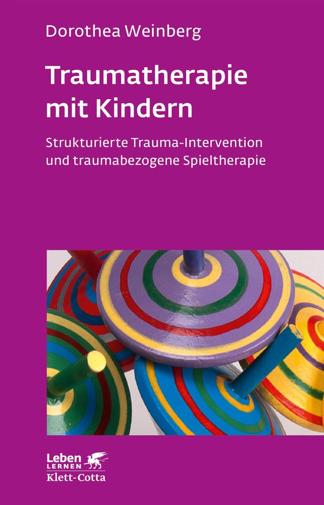 Traumatherapie mit Kindern (Leben Lernen, Bd. 178)