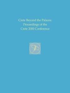 Crete beyond the Palaces als eBook von Leslie Preston Day, Margaret S. Mook, James D. Muhly - INSTAP