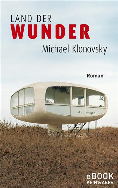 Land der Wunder als eBook von Michael Klonovsky - Kein + Aber