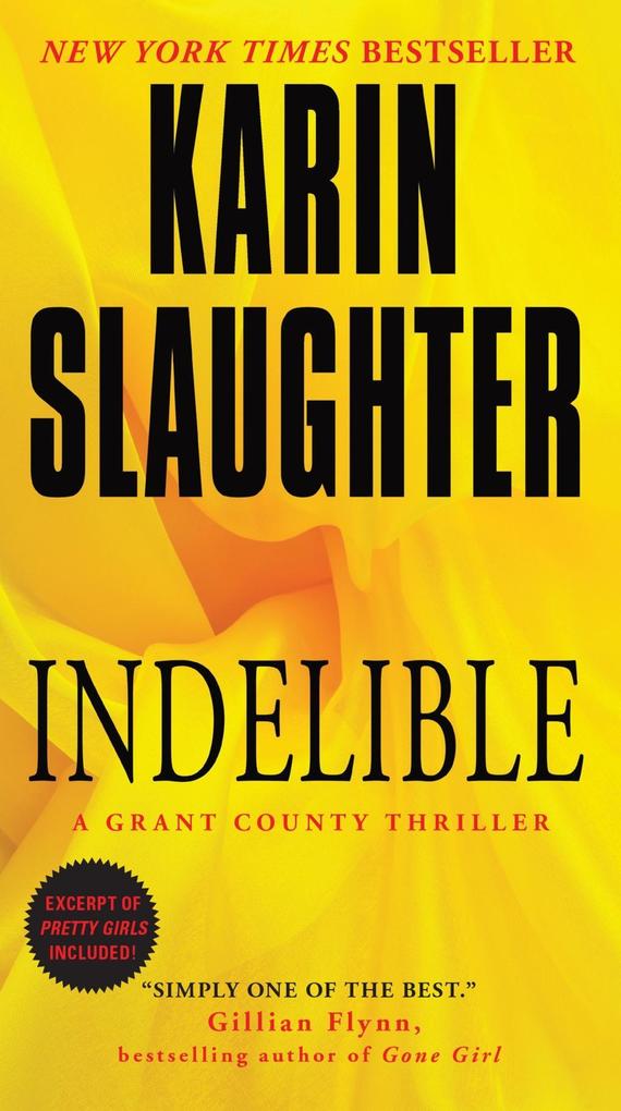 Indelible (Grant County Series #4) Karin Slaughter Author