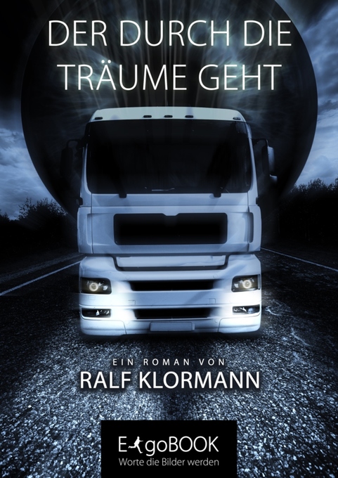 Der durch die Träume geht als eBook von Ralf Klormann - EgoBook