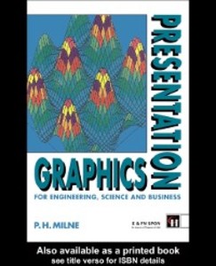 Presentation Graphics for Engineering, Science and Business als eBook von P.H. Milne - Taylor and Francis