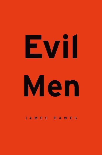 Evil Men als eBook von James Dawes - Harvard University Press