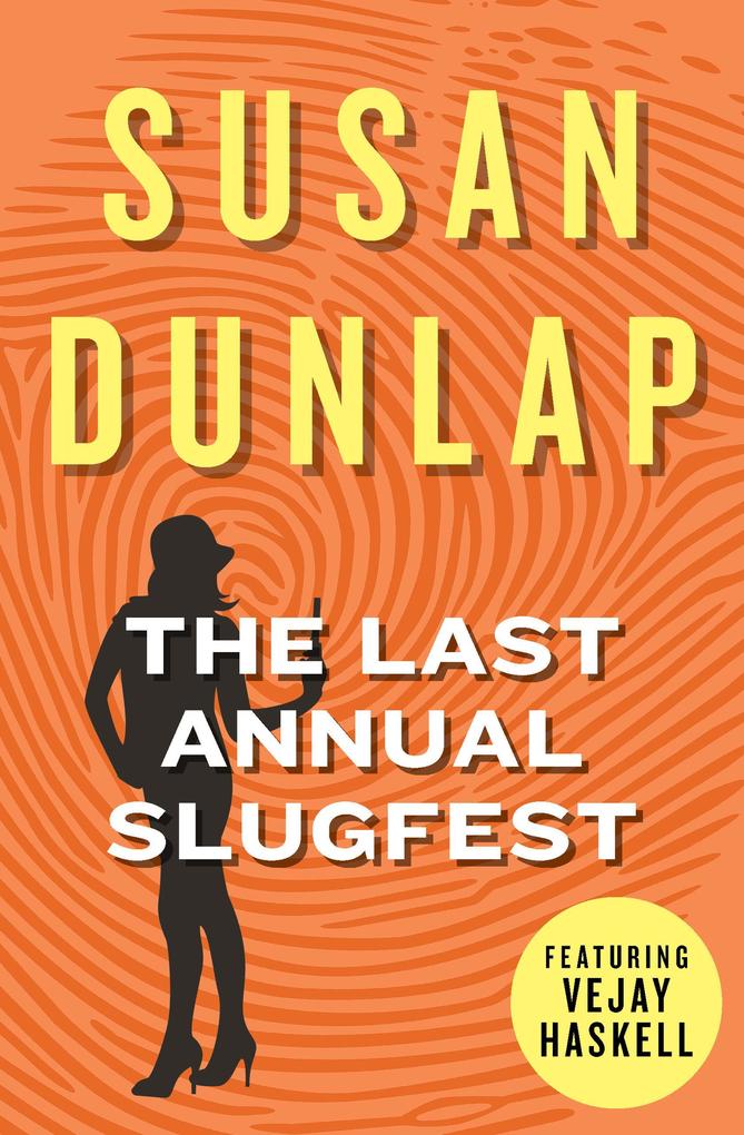 The Last Annual Slugfest als eBook von Susan Dunlap - Open Road Media Mystery & Thriller