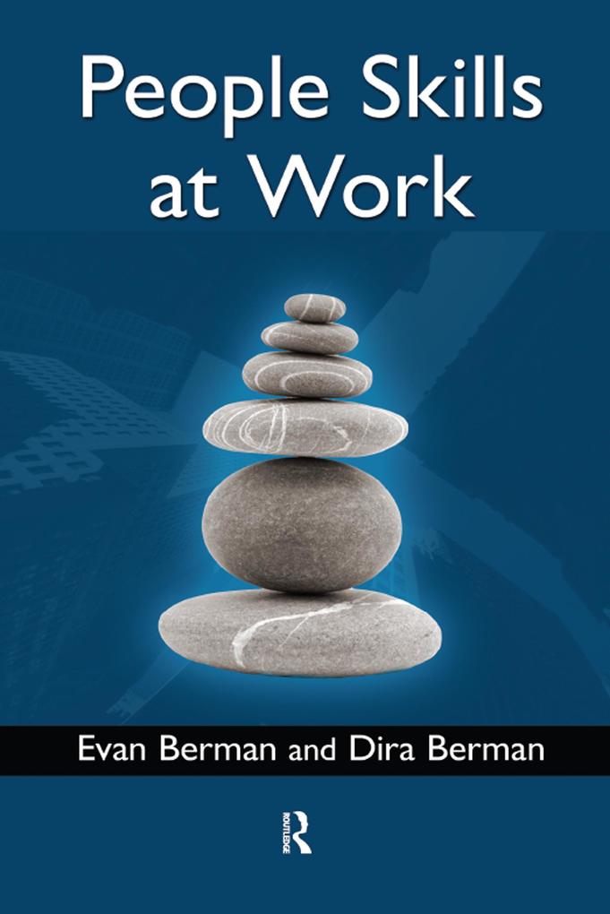 People Skills at Work als eBook von Evan Berman, Dira Berman - CRC Press