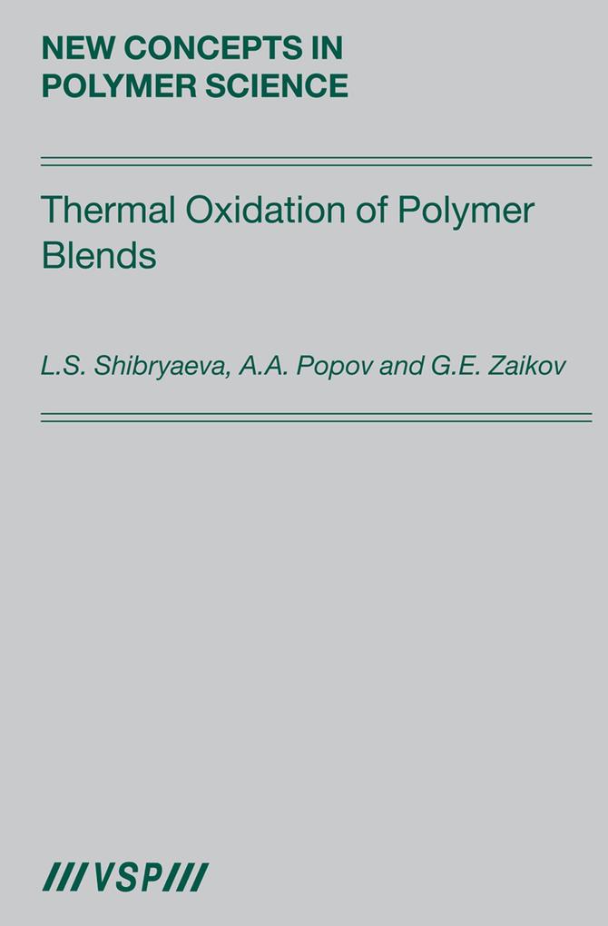 Thermal Oxidation of Polymer Blends als eBook von Lyudmila Shibryaeva, Anatoly Popov, Gennady Zaikov - CRC Press