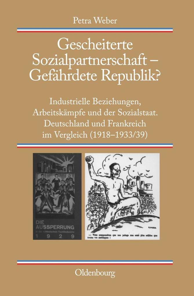 Gescheiterte Sozialpartnerschaft - Gefährdete Republik? als eBook von Petra Weber - Gruyter, Walter de GmbH